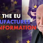 How the EU Manufactures Misinformation